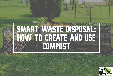 Smart Disposal Tips: How to Create and Use Compost